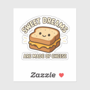 Sticker Les doux rêves sont faits de fromage Kawaii 