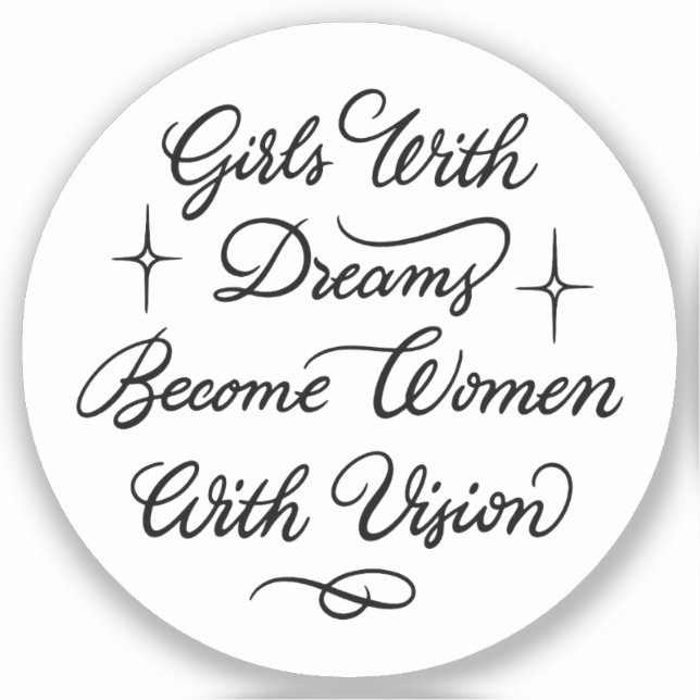 Sticker Les Filles Avec Des Rêves Deviennent Des Femmes Av (Recto)