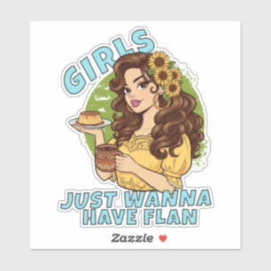 Sticker Les Filles Veulent Juste Avoir Flan Drôle de Desse