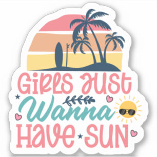 Sticker Les filles veulent juste avoir le soleil - Été Vib