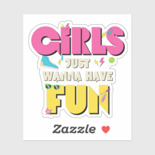 Sticker Les Filles Voulaient Juste Avoir Amusant Nostalgie