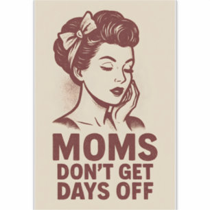 Sticker Les mamans n'ont pas de jours de congé Art rétro v