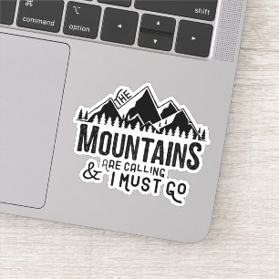Sticker Les montagnes appellent et je dois y aller