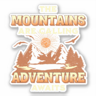 Sticker Les montagnes appellent, l'aventure attend