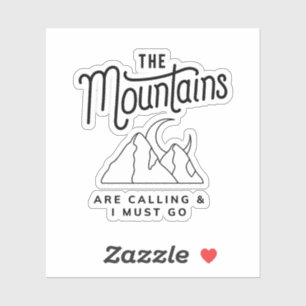 Sticker Les montagnes m'appellent et je dois y aller Cadea