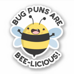Sticker Les Puns De Bug Sont Un Pun D'Abeille Drôle