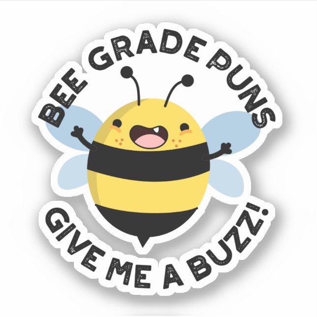 Sticker Les Puns De Qualité Abeille Me Donnent Un Pun Buzz (Devant)