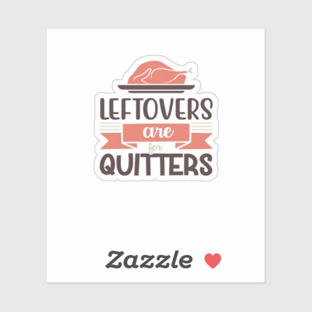 Sticker Les Restes Sont Pour Quitters Drôle Thanksgiving Q (Feuille)