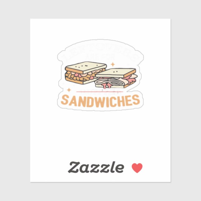 Sticker Les Restes Sont Pour Quitters Sandwichers Essentie (Feuille)