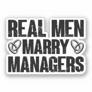 Sticker Les vrais Hommes Marry Gestionnaires Drôle Manager