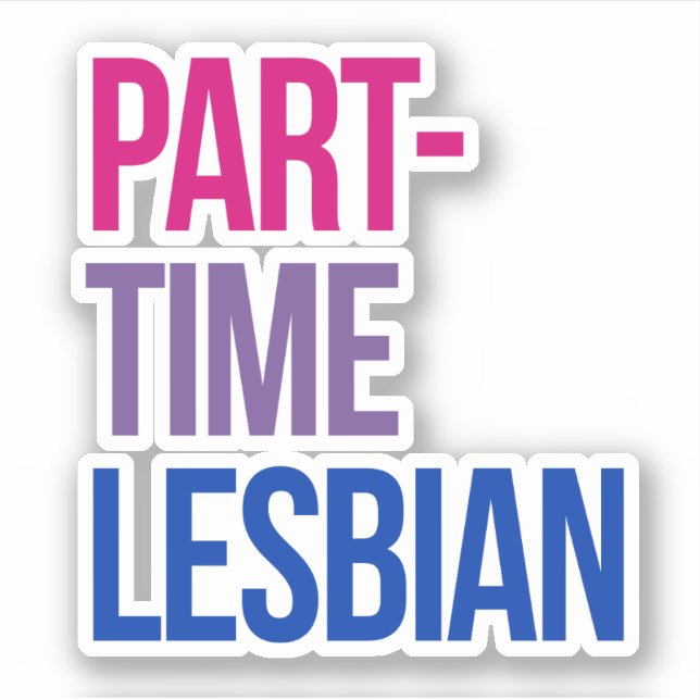 Sticker Lesbienne à temps partiel (Devant)
