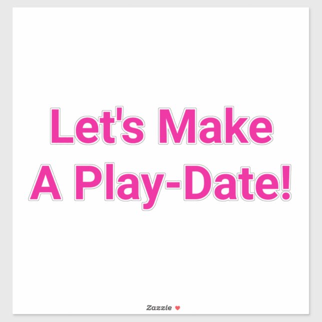 Sticker Let's Make A Play-Date Hankamer Artjunkhaus Fun! (Feuille)