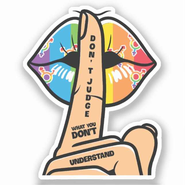 Sticker LGBTQ - Ne jugez pas ce que vous ne comprenez pas (Recto)