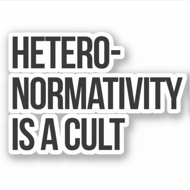 Sticker L'hétéronormativité est un culte (Devant)