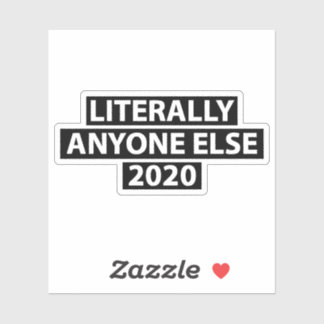 Sticker Littéralement N'Importe Qui 2020