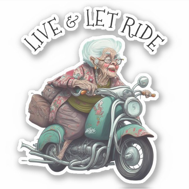 Sticker Live and Let Ride Motorcycle Grand-mère (Devant)