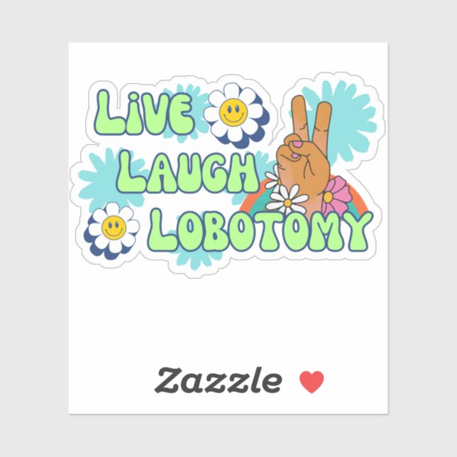 Sticker Live Laugh Lobotomy Funny Meme les années 70 Retro (Feuille)