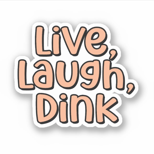 Sticker Live, Rire, Dink Orange Pickleball (Devant)