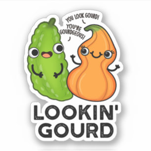Sticker Lookin Gourd Funny Veggie Pun
