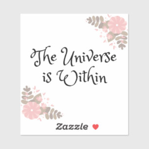 Sticker L'Univers est dans l'autocollant 4"x4"