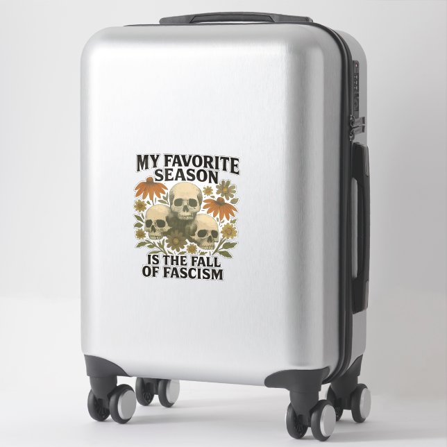 Sticker Ma saison préférée est la chute du fascisme Pas de (Sur valise)