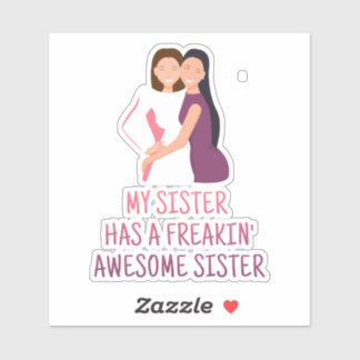 Sticker Ma soeur a une soeur Freakin géniale meilleure jam