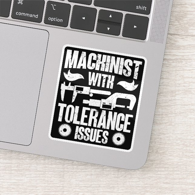 Sticker Machiniste Avec Tolérance Problème Machine Opérate (Détail)