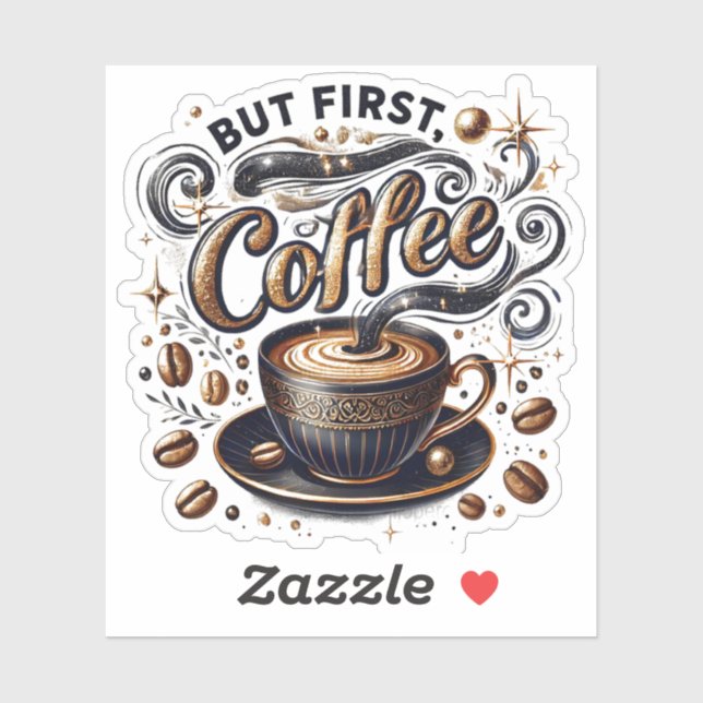 Sticker Mais First Coffee Art - Design Or Stylé (Feuille)