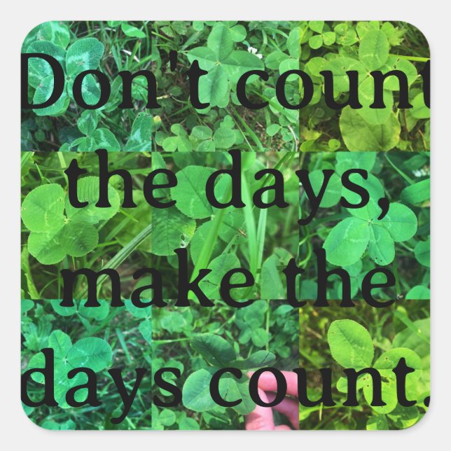 Sticker - Make the days count (Devant)
