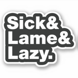 Sticker Malade & Lame & Lazy.