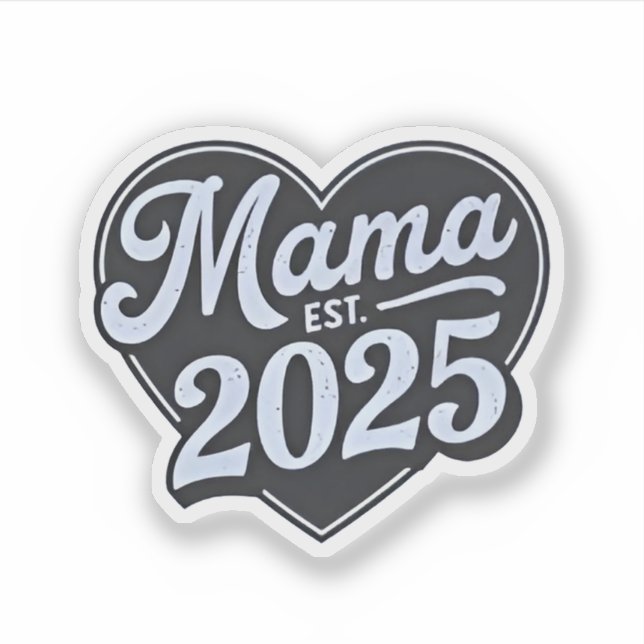 Sticker MAMA est 2025 Pregnancy Mères Day Maman to be (Devant)