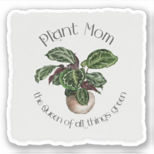 Sticker Maman plante   La reine de toutes choses vertes