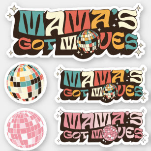 Sticker Mama's got Moves Retro Dance Mama Disco Maman