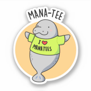 Sticker Manatee Funny Animal Pun