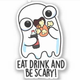 Sticker Mangez Boire Et Soyez Effrayant Ghost Pun