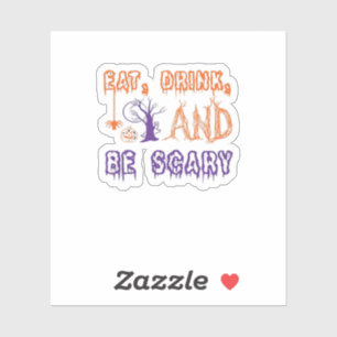 Sticker Mangez, buvez et soyez effrayant drôle branché