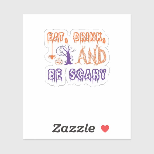 Sticker Mangez, buvez et soyez effrayant drôle branché (Feuille)