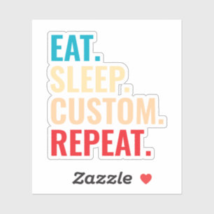 Sticker Mangez le sommeil - Répéter le texte personnalisé