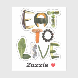 Sticker Mangez pour vivre Sain Manger Rappel - Aliments