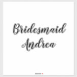 Sticker Mariage Bridesmaid 2023 Simple Personnalisé Nom Mo<br><div class="desc">Autocollant simple et cool de femme de ménage en arrière - plan noir et blanc avec modèle texte pour nom personnalisé. Vous pouvez changer les textes,  et changer les couleurs aussi!</div>