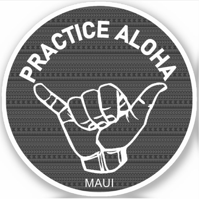 Sticker Maui - Pratiquer Aloha Tribal Shaka (Hang lâche) (Devant)