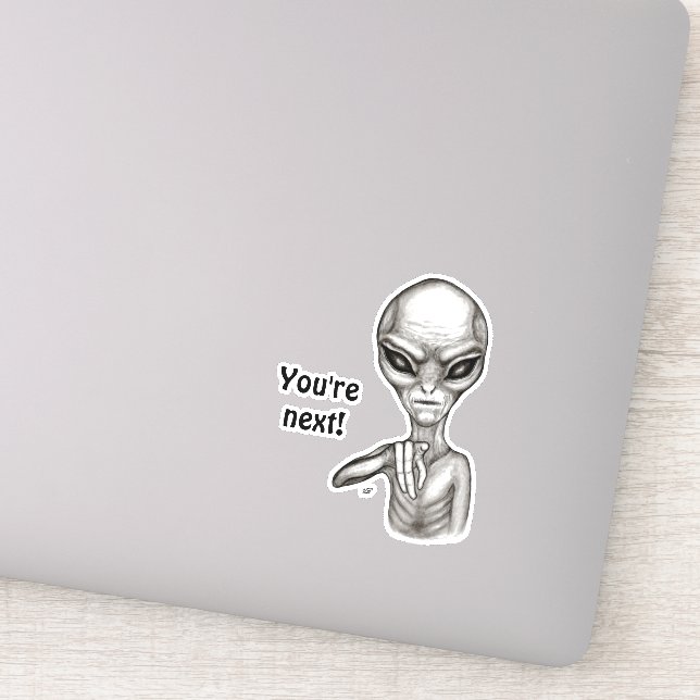 Sticker Mauvais Alien, Tu es le prochain ! (Détail)