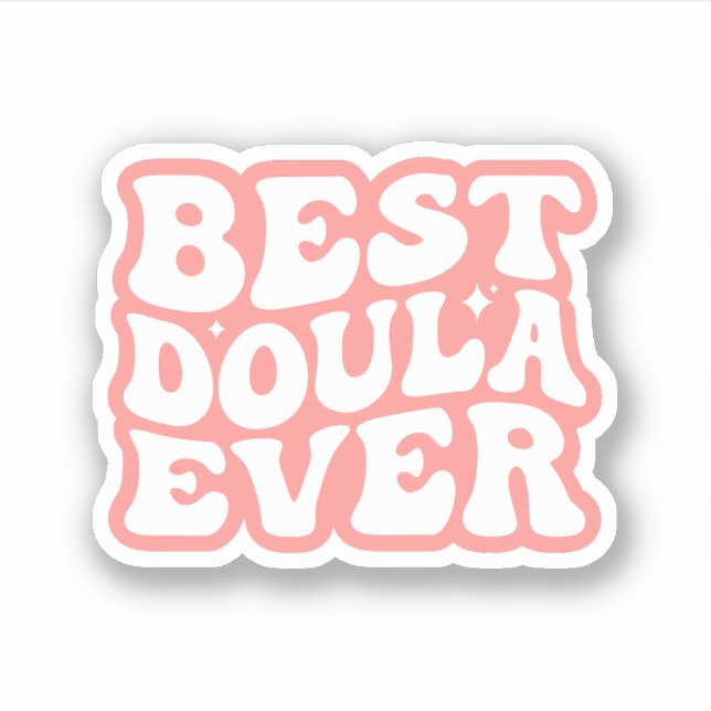 Sticker Meilleur Doula Jamais, Cadeau Pour Doula, Funny Do (Devant)