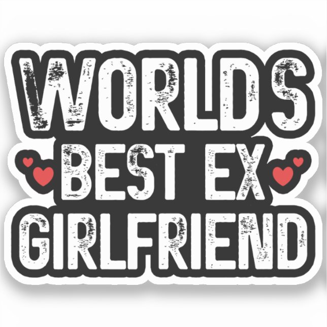 Sticker Meilleur Ex Girlfriend du monde Drôle de dire Anni (Recto)
