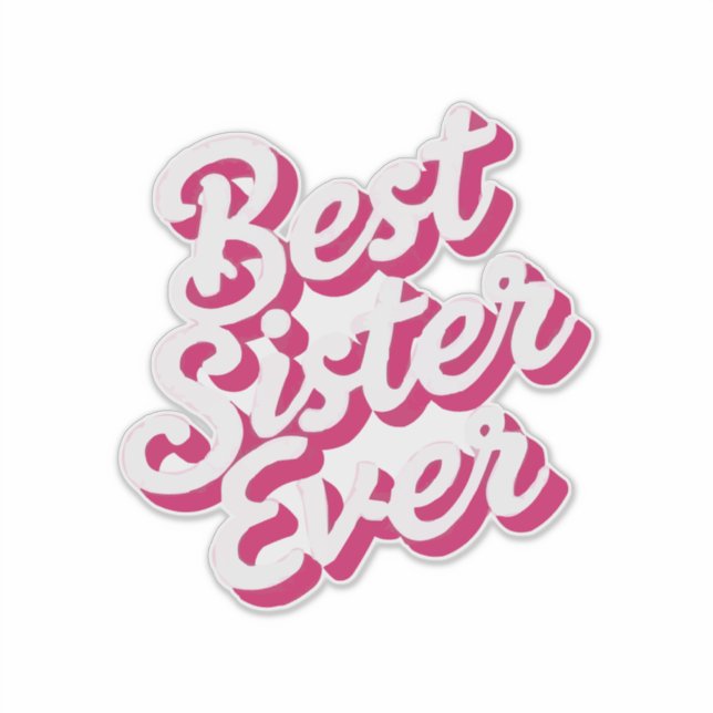 Sticker Meilleure Sœur de Tous les Temps (Devant)