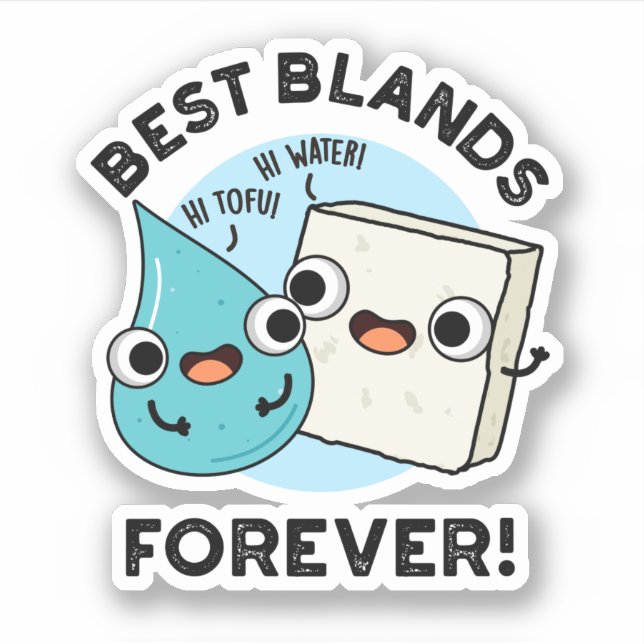 Sticker Meilleures Blands pour toujours amusant BFF Pun (Devant)