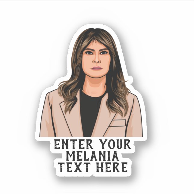 STICKER MELANIA TRUMP PERSONNALISÉE (Devant)
