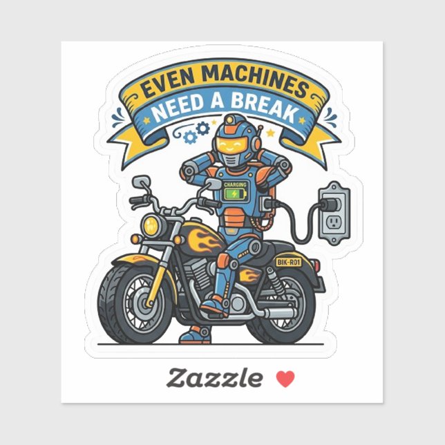 Sticker Même les machines ont besoin d'une pause Autocolla (Feuille)