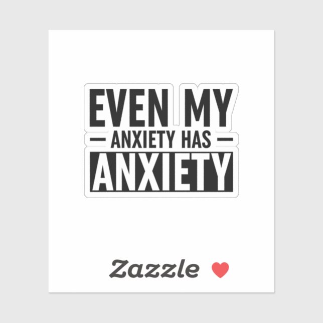 Sticker Même Mon Anxiété A De L'Anxiété (Feuille)
