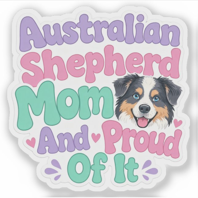 Sticker Mère de Berger Australien et fière Mignonne Drôle  (Devant)